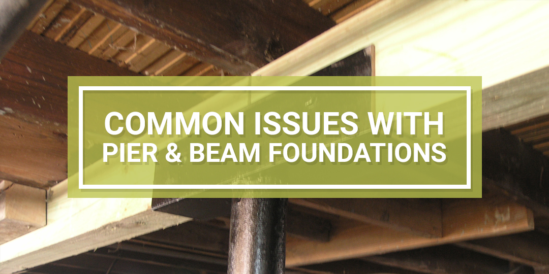 Pier and Beam Foundation Issues