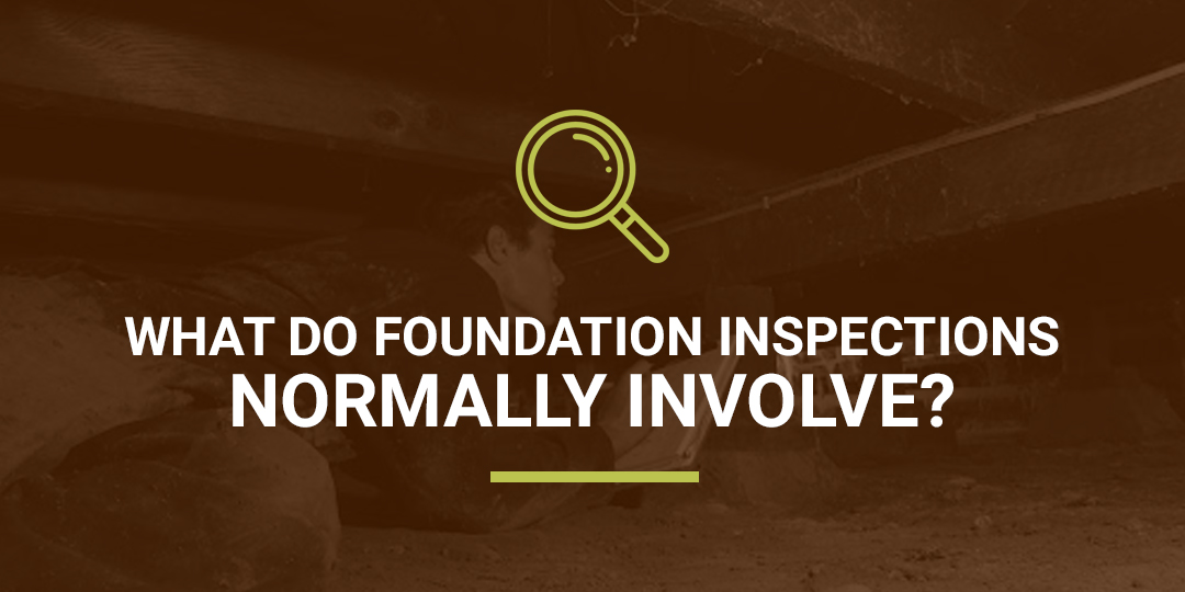 What Do Foundation Inspections Involve?